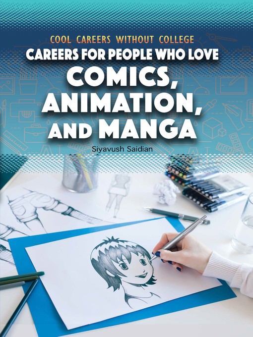 Title details for Careers for People Who Love Comics, Animation, and Manga by Siyavush Saidian - Available